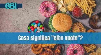 Cosa sono i cibi vuoti e perché è assolutamente fondamentale evitarli?