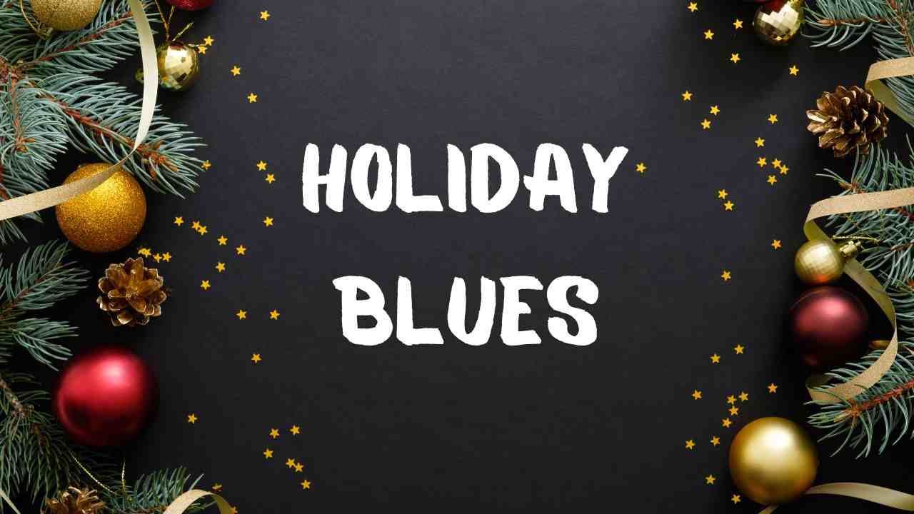 holiday blues
